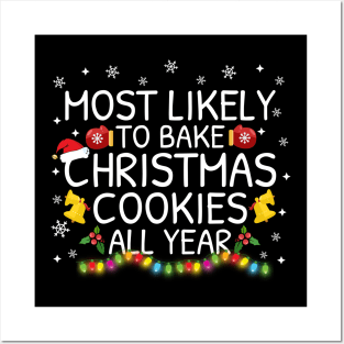 Most Likely To Bake Christmas Cookies All The Year Family Pajama Gifts Posters and Art